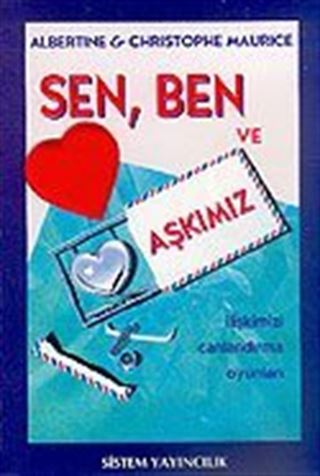 Sen, Ben ve Aşkımız