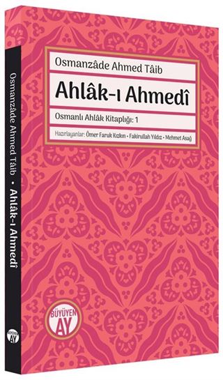 Ahlak-ı Ahmedî / Osmanlı Ahlak Kitaplığı: 1