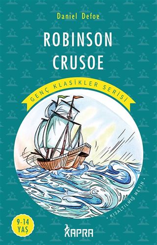 Robinson Crusoe / Resimli Genç Klasikler Serisi (Kısaltılmış Metin)