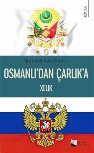 Osmanlı'dan Çarlık'a Xelık