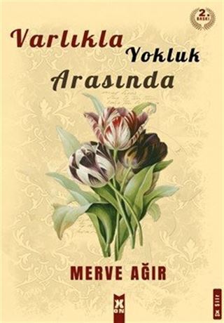 Varlıkla Yoklu Arasında