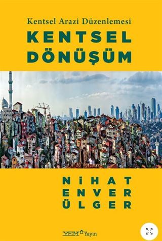 Kentsel Arazi Düzenlemesi: Kentsel Dönüşüm