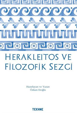 Herakleıtos Ve Filozofik Sezgi