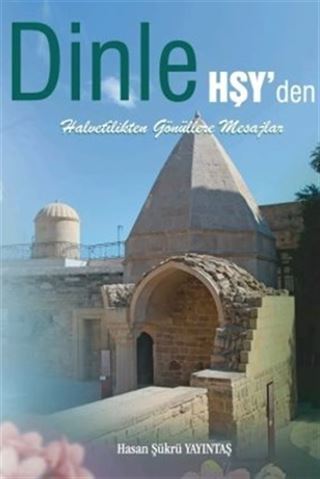 Dinle Hşy ' Den (Halvetilikten Gönüllere Mesajlar )