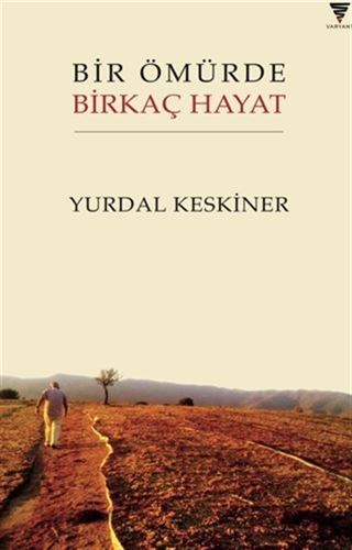 Bir Ömürde Birkaç Hayat