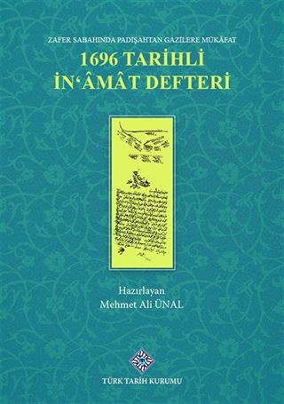 Zafer Sabahında Padişahtan Gazilere Mükafat 1696 Tarihli İn'amat Defteri