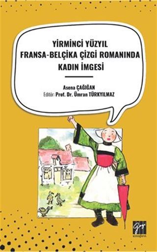 Yirminci Yüzyıl Fransa-Belçika Çizgi Romanında Kadın İmgesi