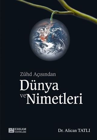 Zühd Açısından Dünya ve Nimetleri