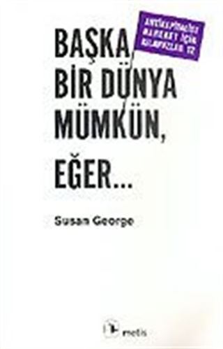 Başka Bir Dünya Mümkün, Eğer...