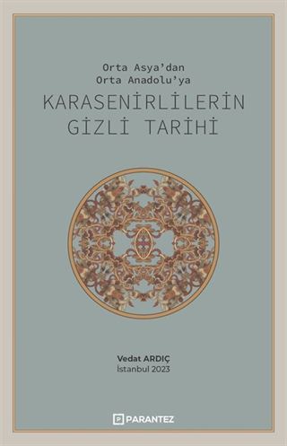 Orta Asya'dan Orta Anadolu'ya Karasenirlilerin Gizli Tarihi
