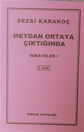 Hikayeler -1 / Meydan Ortaya Çıktığında
