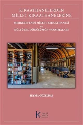 Kıraathanelerden Millet Kıraathanelerine: Merkezefendi Millet Kıraathanesi ve Kültürel Dönüşümün Yansımaları