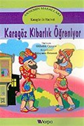 Annemin Masalları: Karagöz Kibarlık Öğreniyor