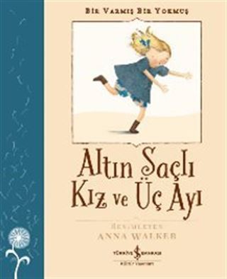 Altın Saçlı Kız ve Üç Ayı Bir Varmış Bir Yokmuş