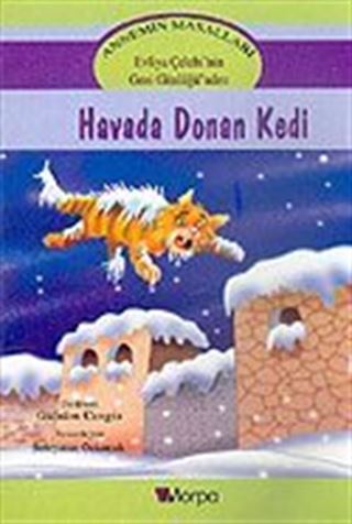 Annemin Masalları: Havada Donan Kedi