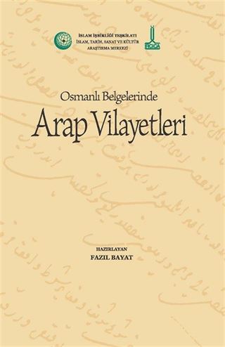 Osmanlı Belgelerinde Arap Vilayetleri (V10)