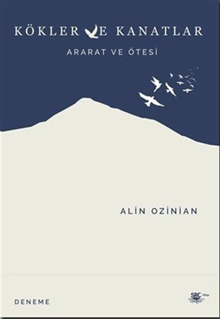 Kökler ve Kanatlar: Ararat ve Ötesi