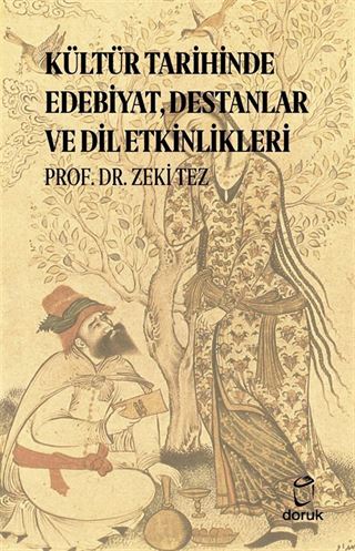 Kültür Tarihinde Edebiyat, Destanlar ve Dil Etkinlikleri