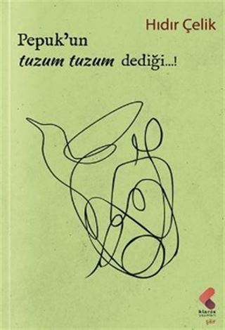 Pepuk'un Tuzum, Tuzum Dediği...!