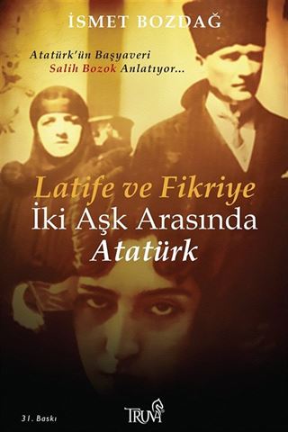 Latife ve Fikriye İki Aşk Arasında Atatürk