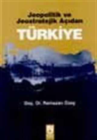Jeopolitik ve Jeostratejik Açıdan Türkiye