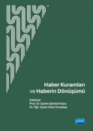 Haber Kuramları ve Haberin Dönüşümü