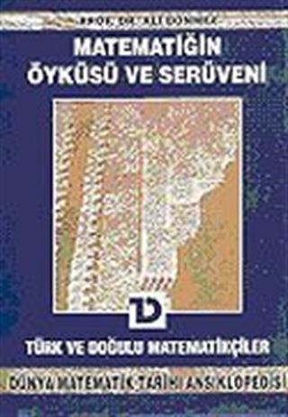 Türk ve Doğulu Matematikçiler / Matematiğin Öyküsü ve Serüveni