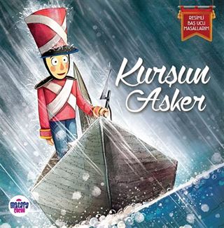 Kurşun Asker / Resimli Baş Ucu Masallarım