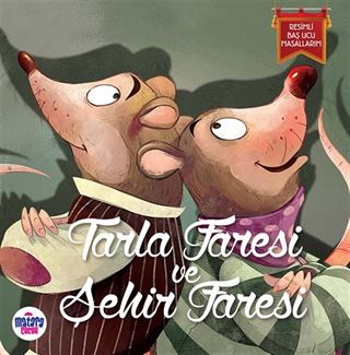 Tarla Faresi ve Şehir Faresi / Resimli Baş Ucu Masallarım