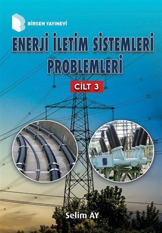 Enerji İletim Sistemleri Problemleri (Cilt 3)