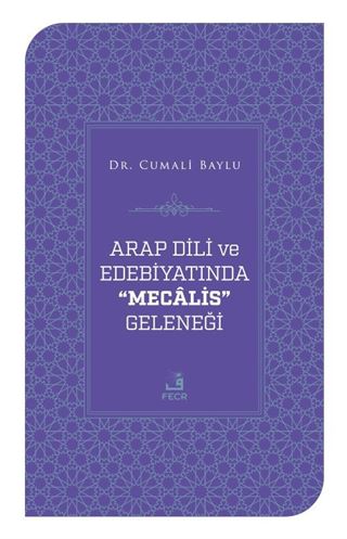 Arap Dili Ve Edebiyatında Mecalis Geleneği