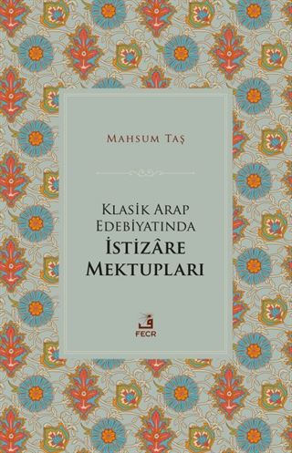 Klasik Arap Edebiyatında İstizare Mektupları