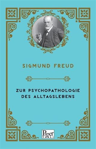 Zur Psychopathologie Des Alltagslebens
