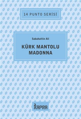 Kürk Mantolu Madonna / 14 Punto Serisi