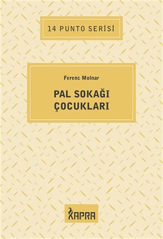 Pal Sokağı Çocukları / 14 Punto Serisi