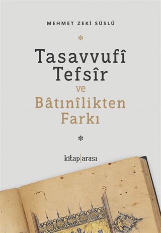 Tasavvufî Tefsîr ve Batınîlikten Farkı