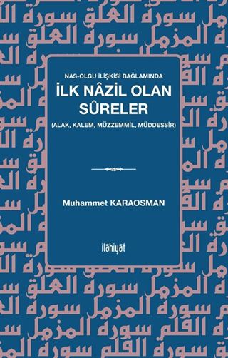 Nas-Olgu İlişkisi Bağlamında İlk Nazil Olan Sûreler (Alak, Kalem, Müzzemmil, Müddessir)