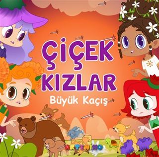 Çiçek Kızlar Büyük Kaçış