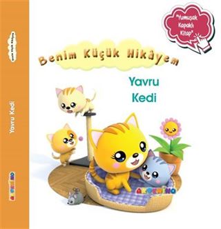 Benim Küçük Hikayem Yavru Kedi / Sünger Kapaklı Bebek Hikayesi