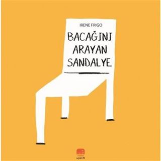 Bacağını Arayan Sandalye