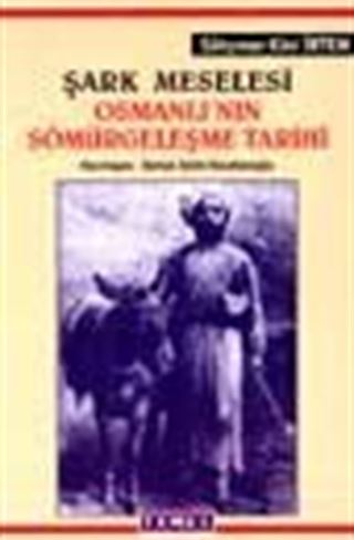 Şark Meselesi Osmanlı'nın Sömürgeleşme Tarihi