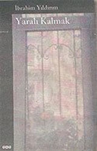 Yaralı Kalmak