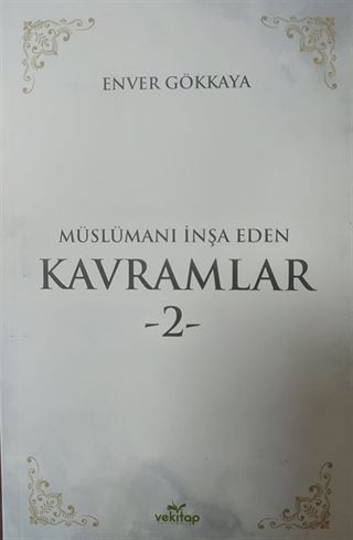 Müslümanı İnşa Eden Kavramlar 2