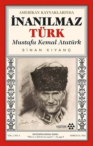 Amerikan Kaynaklarında İnanılmaz Türk Mustafa Kemal Atatürk
