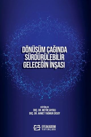 Dönüşüm Çağında Sürdürülebilir Geleceğin İnşası
