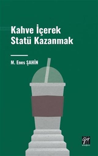 Kahve İçerek Statü Kazanmak