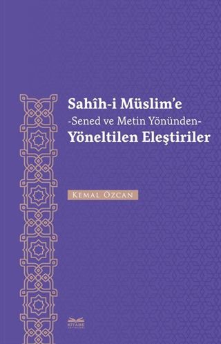 Sahîh-i Müslim'e Senet ve Metin Yönünden Yöneltilen Eleştiriler