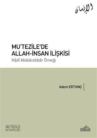 Mu'tezile'de Allah-İnsan İlişkisi