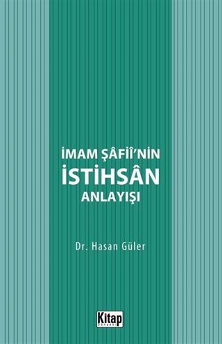 İmam Şafii'nin İstihsan Anlayışı