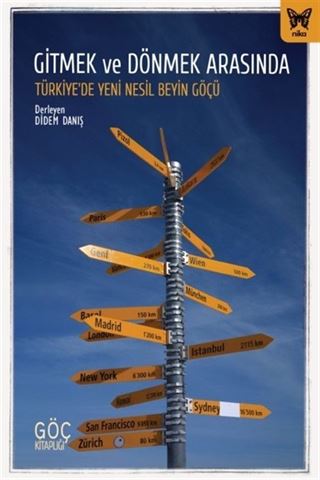 Gitmek ve Dönmek Arasında: Türkiye'de Yeni Nesil Beyin Göçü
